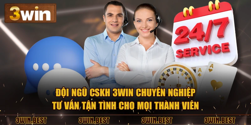 Đội ngũ CSKH 3WIN chuyên nghiệp, tư vấn tận tình cho mọi thành viên.